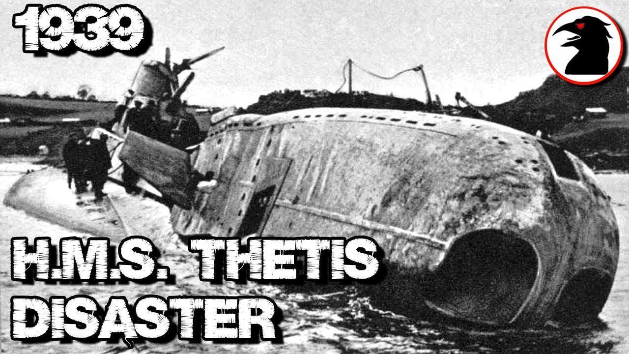 Everything Went Wrong - The Tragedy of HMS Thetis - Submarine Disaster (1939)