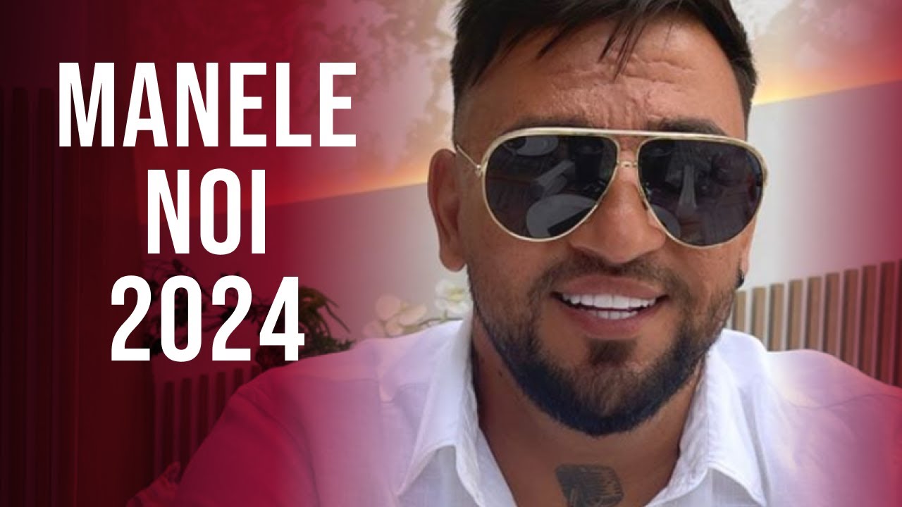 Manele 2024 Cele Mai Noi 🎤 Colaj Manele Noi 2024 🎤 Mix Manele 2024 Noi