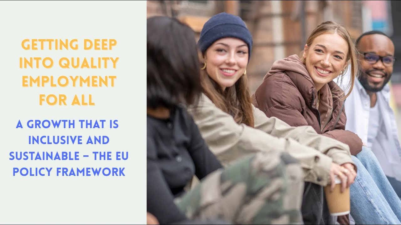 WEBINAR: Quality Employment for All &ndash; The EU Policy Framework for Inclusive and Sustainable Growth