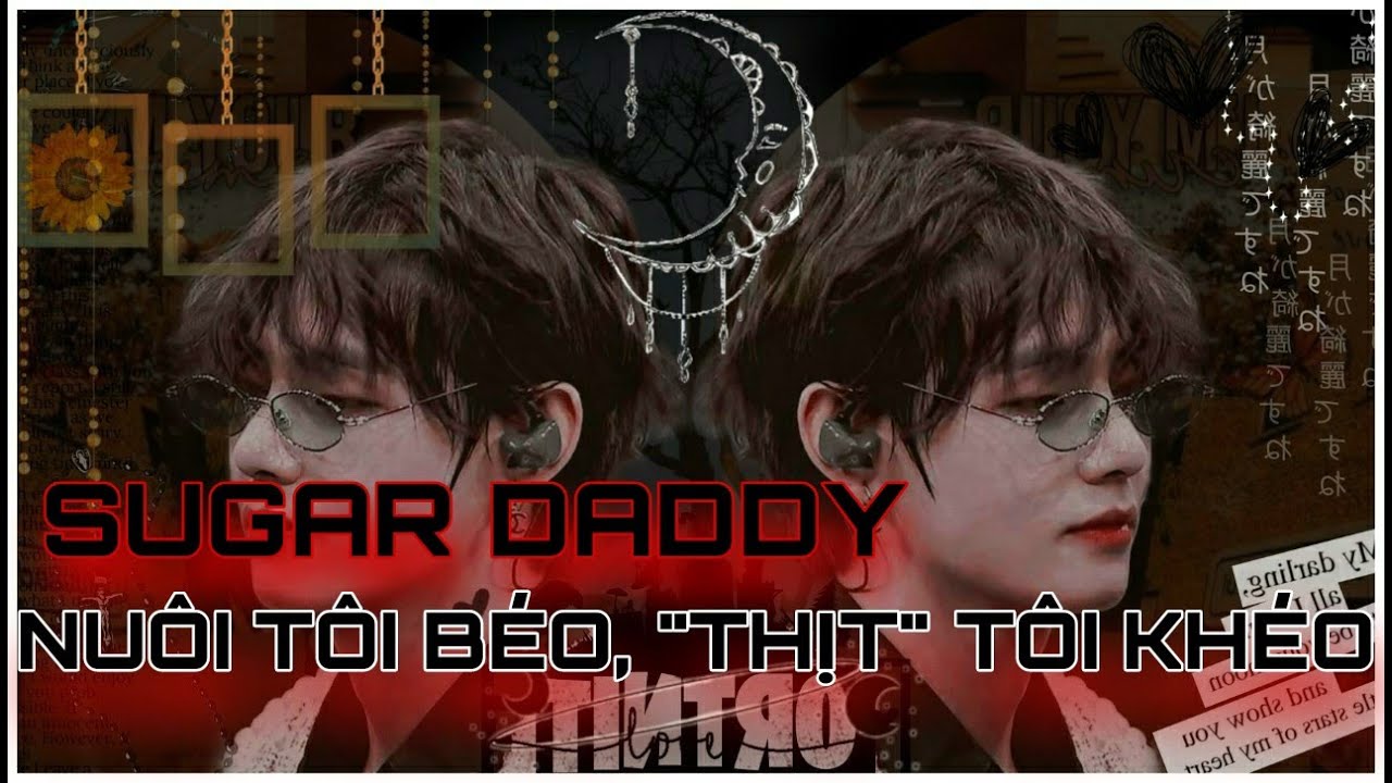[Oneshort VKook] SUGAR DADDY NUÔI TÔI BÉO, 