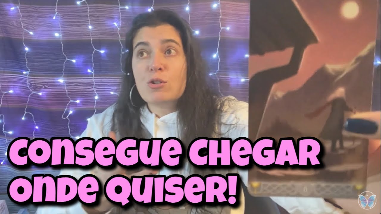 Consegue Chegar Onde Quiser! 💗 Leitura Tarot Oráculos