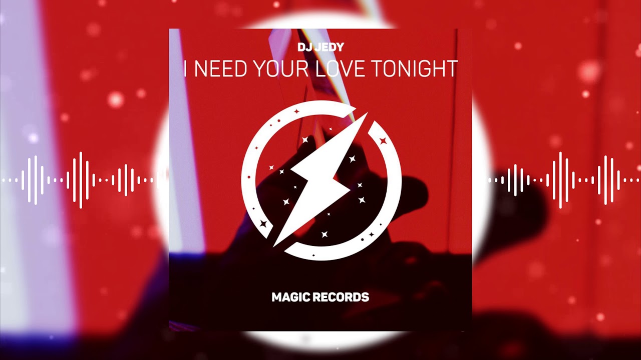 DJ JEDY - I Need Your Love Tonight