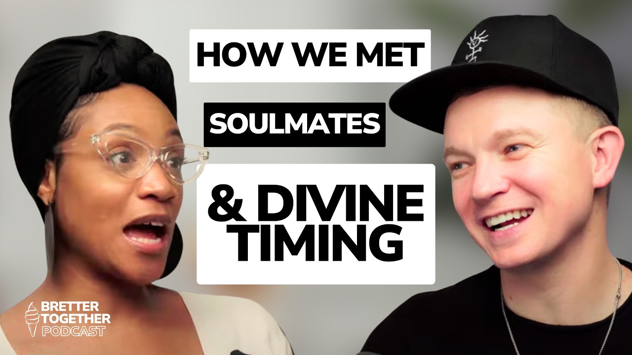 How We Met, Soulmates and Divine Timing | Ep. 1