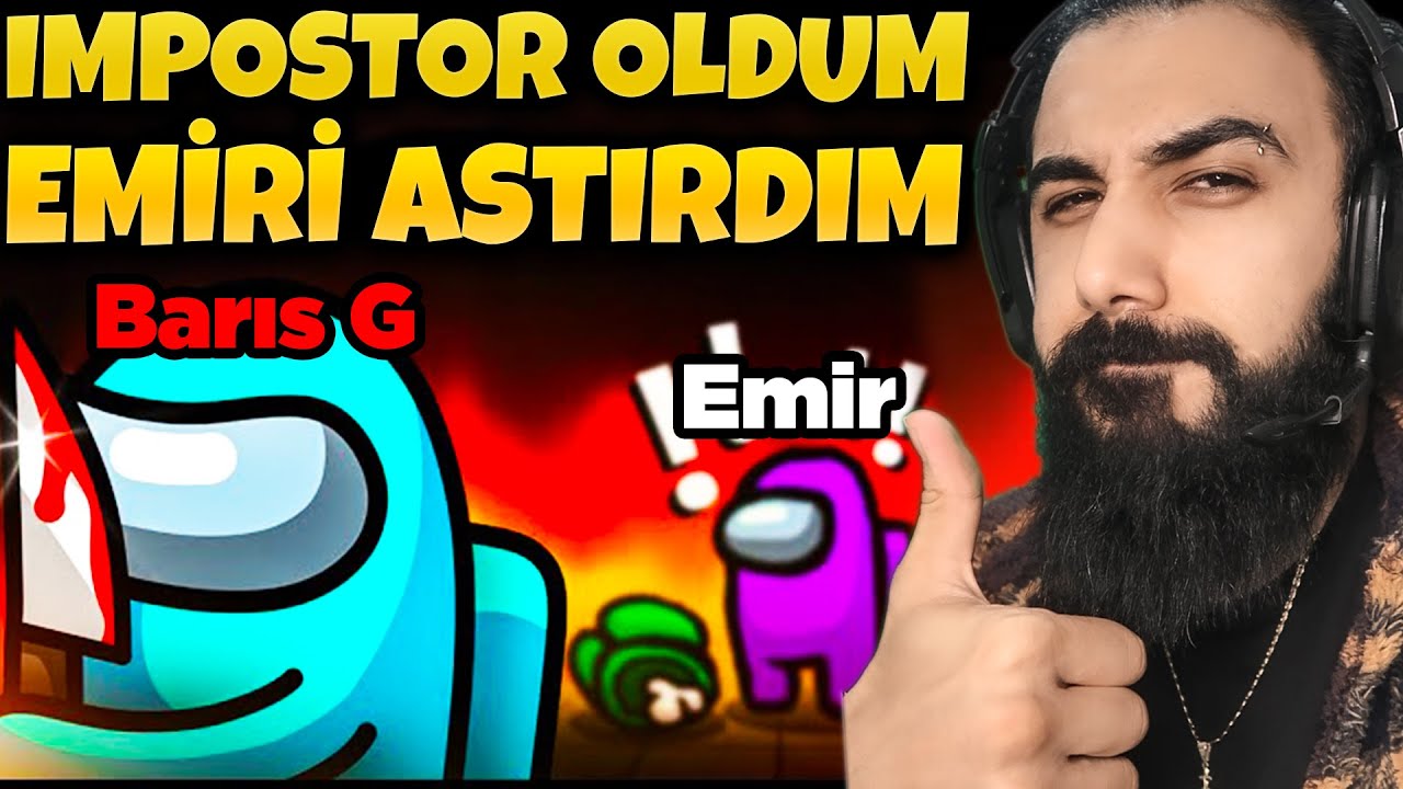 IMPOSTOR OLDUM İLK TURDAN EMİRİ ASTIRDIM!! | Barış Can