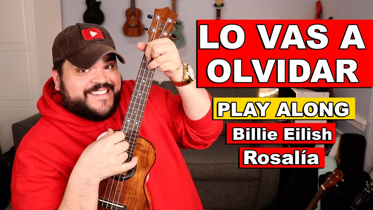 LO VAS A OLVIDAR - Billie Eilish & Rosalía (Ukulele Cover & Play Along)