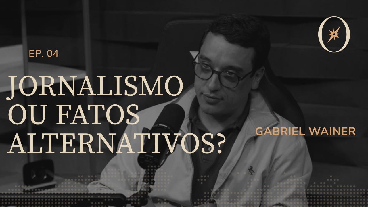 Journalism or alternative facts? | Gabriel Wainer on Oriente-se with Carol Maluf