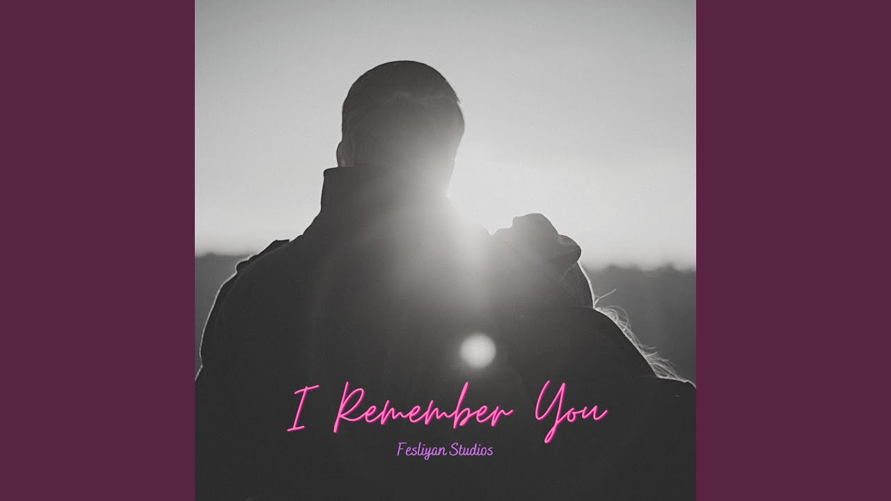 I Remember You