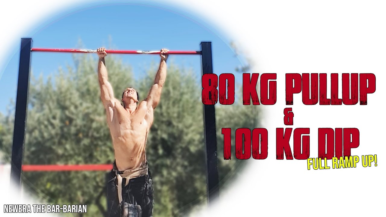 Pullup +80 Kg/176 lbs & Dip +100 Kg/220 lbs - Serg aka NewEra The Bar-Barian