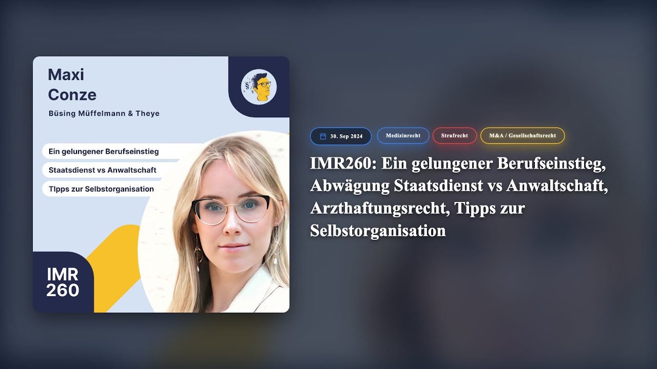 Jura-Podcast IMR260: Ein gelungener Berufseinstieg, Abwägung Staatsdienst vs Anwaltschaft