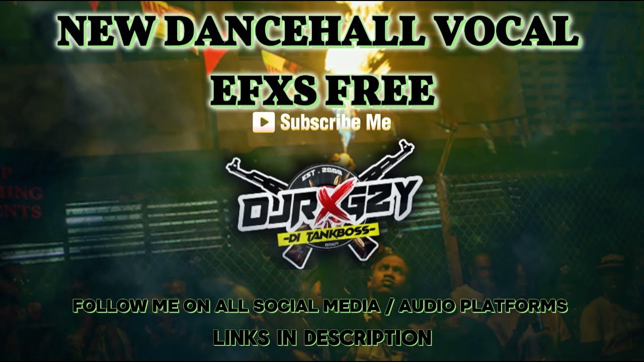 NEW DANCEHALL VOCAL SOUND EFX'S 2024