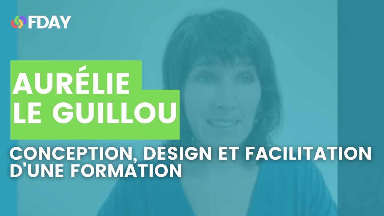Aurélie Le Guillou / Conception, Design et Facilitation d'une formation