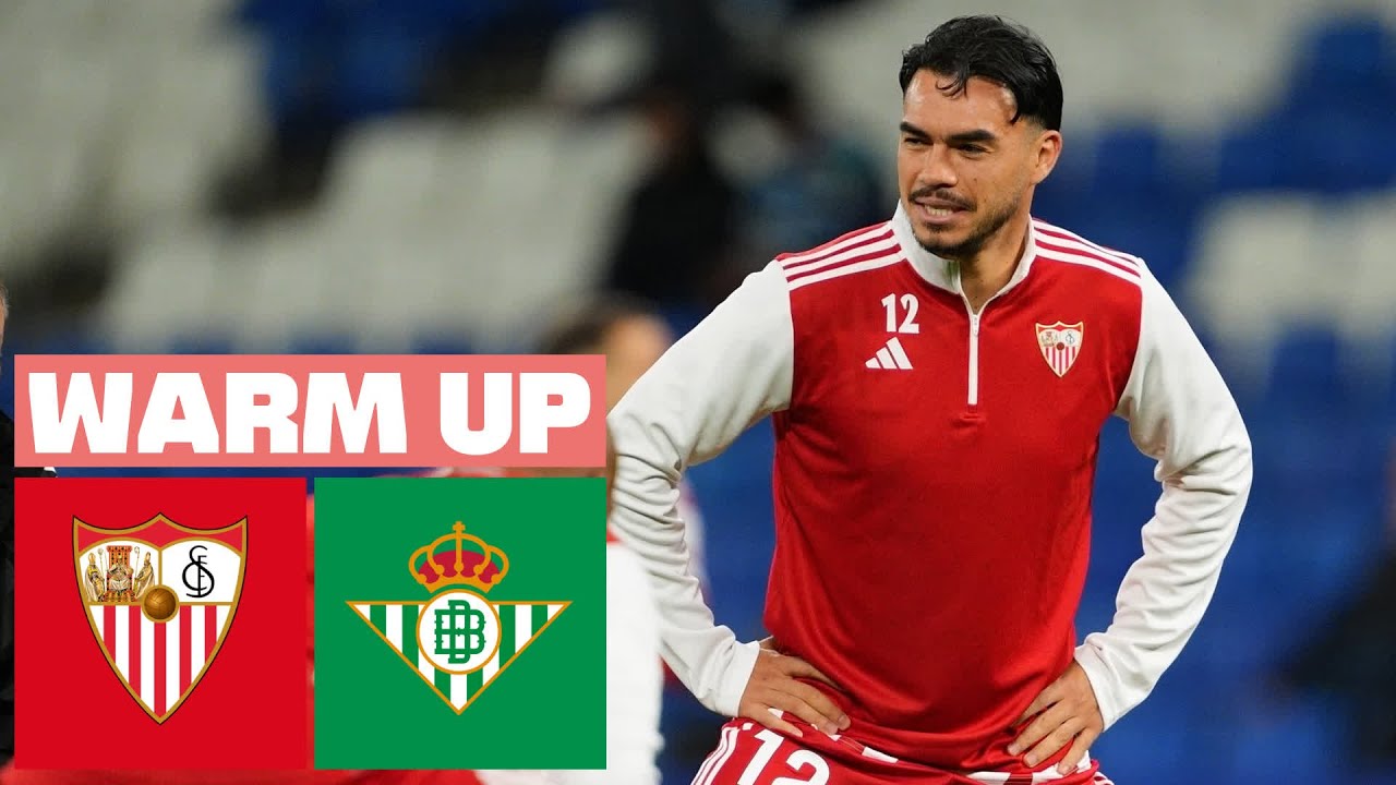 🔴 SEVILLA FC vs REAL BETIS - PREVIA DEL PARTIDO
