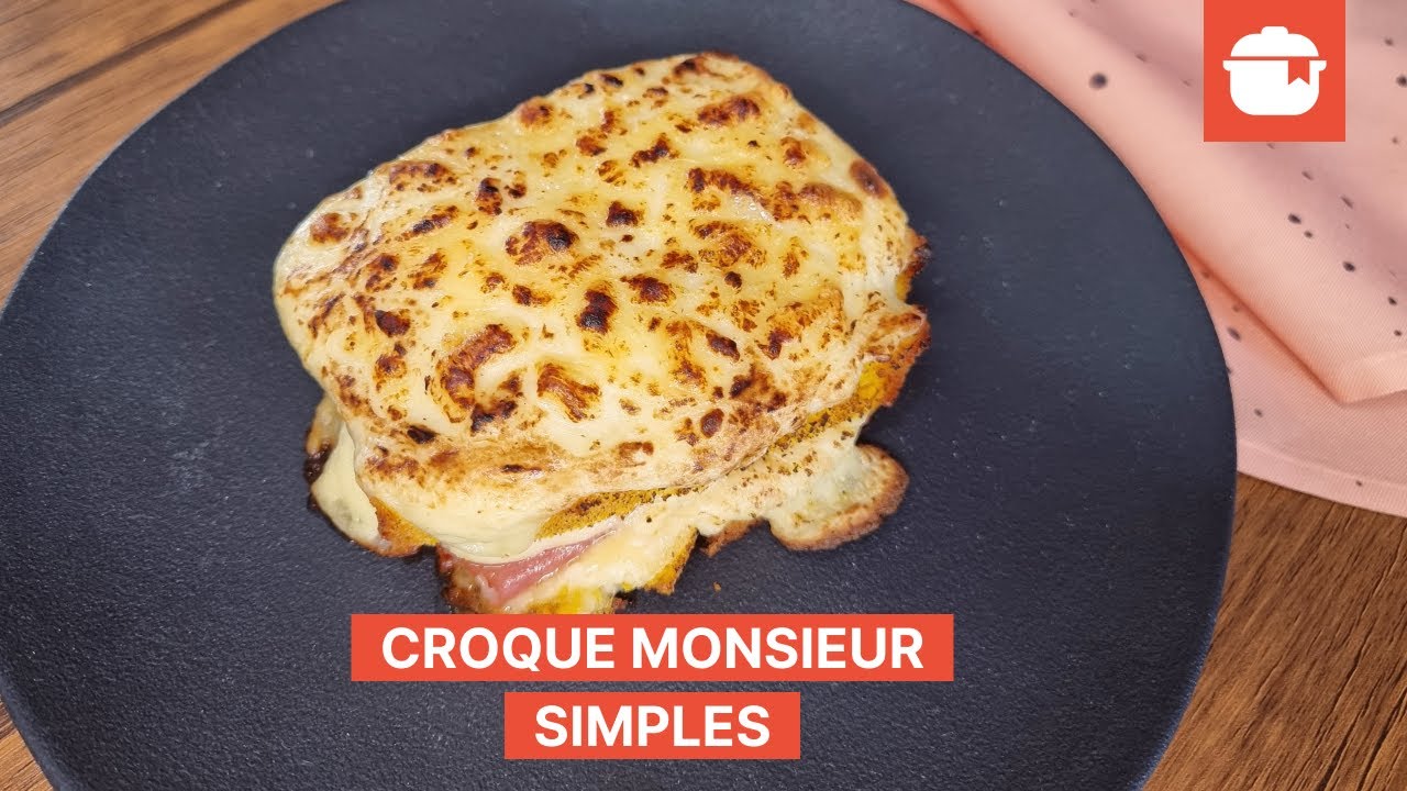 Croque monsieur simples