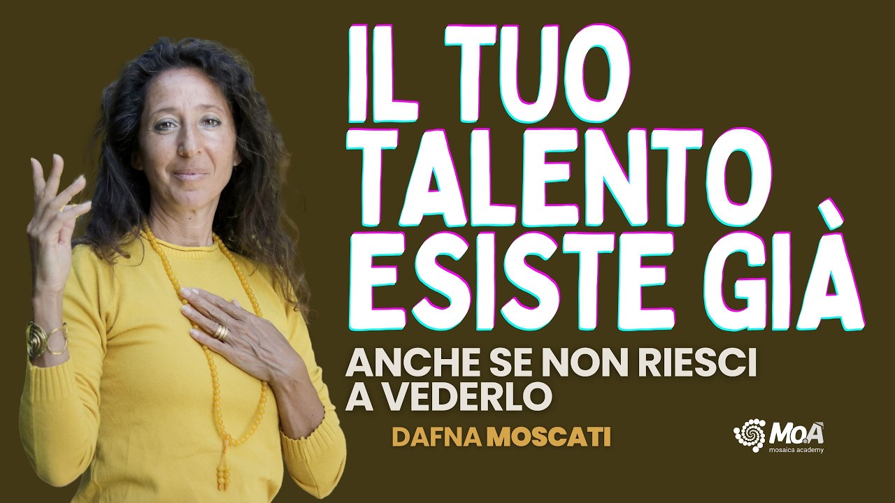 Perché dai per scontato il tuo dono più grande | Con Dafna Moscati #talenti