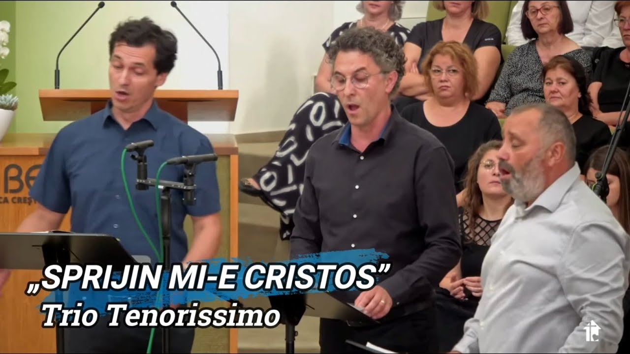 „SPRIJIN MI-E CRISTOS” - TRIO TENORISSIMO