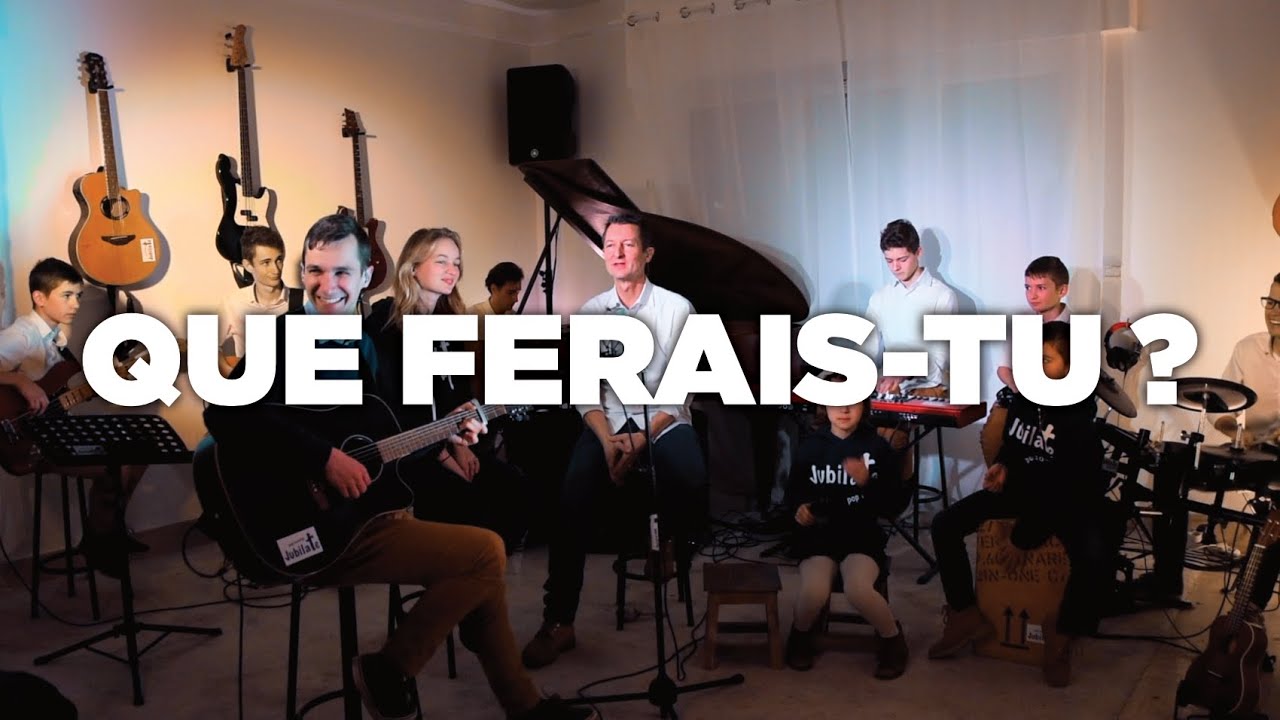 Que ferais-Tu ?