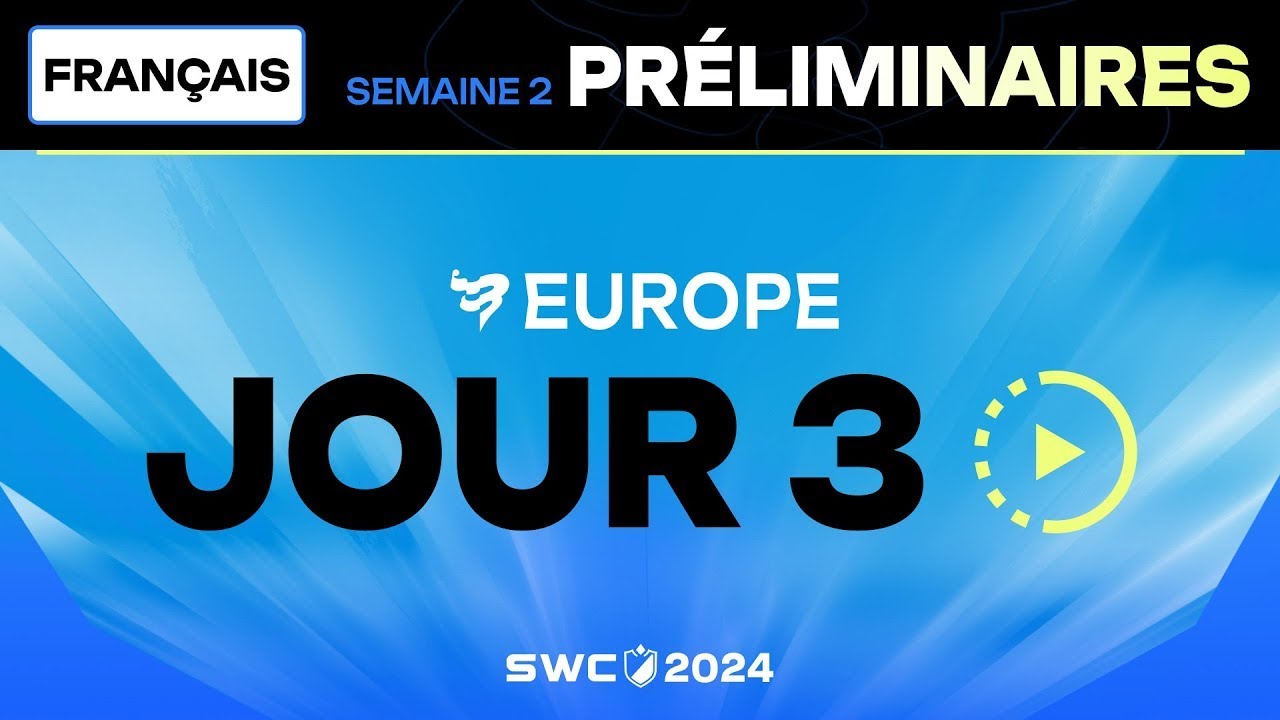 SWC2024 Europe Préliminaire Jour 3 ! Le Loser bracket, dernière chance de qualification !