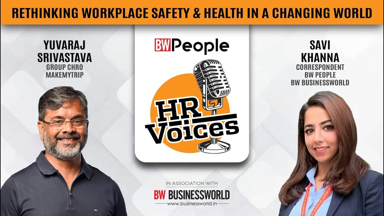Yuvaraj Srivastava: Rethinking Workplace Safety & Health- BW People HR Voices