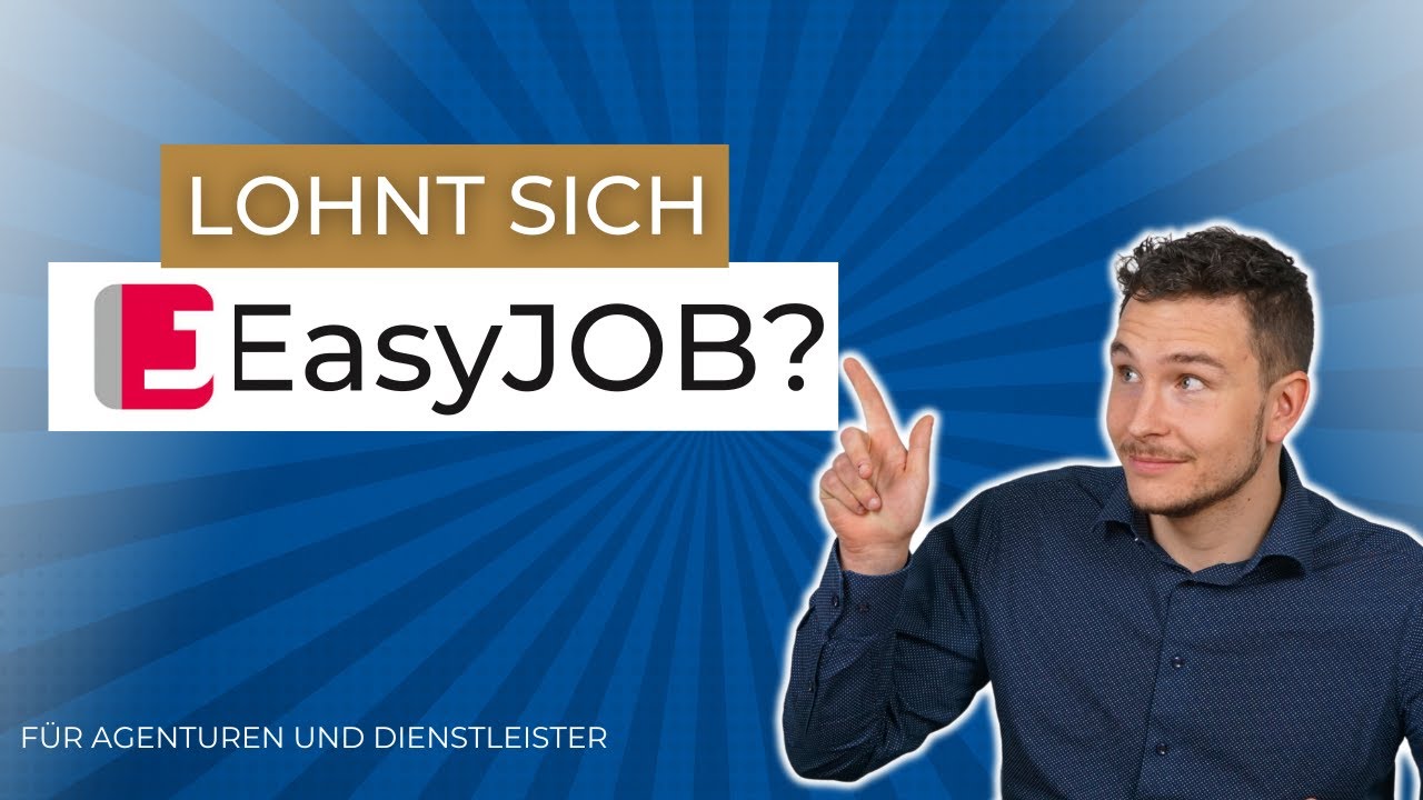Lohnt sich die EasyJOB Agentursoftware in 2025?! (Für Agenturen & Dienstleister)
