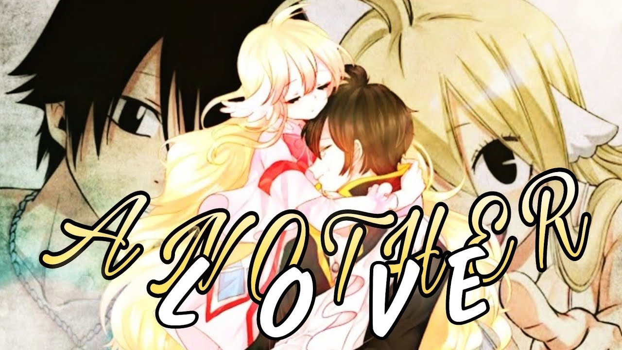 Zeref x Mavis | Another Love [AMV] - Fairy Tail