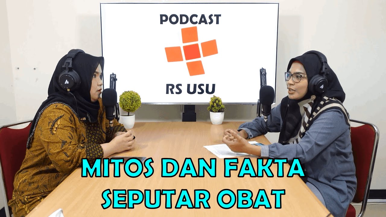 Podcast RS USU Ep. 25 - Mitos dan Fakta Seputar Obat