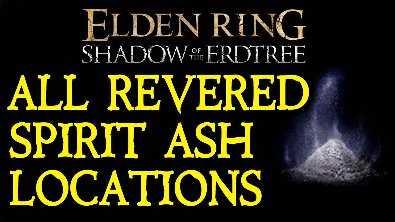ELDEN RING DLC: All 25 Revered Spirit Ash Locations!