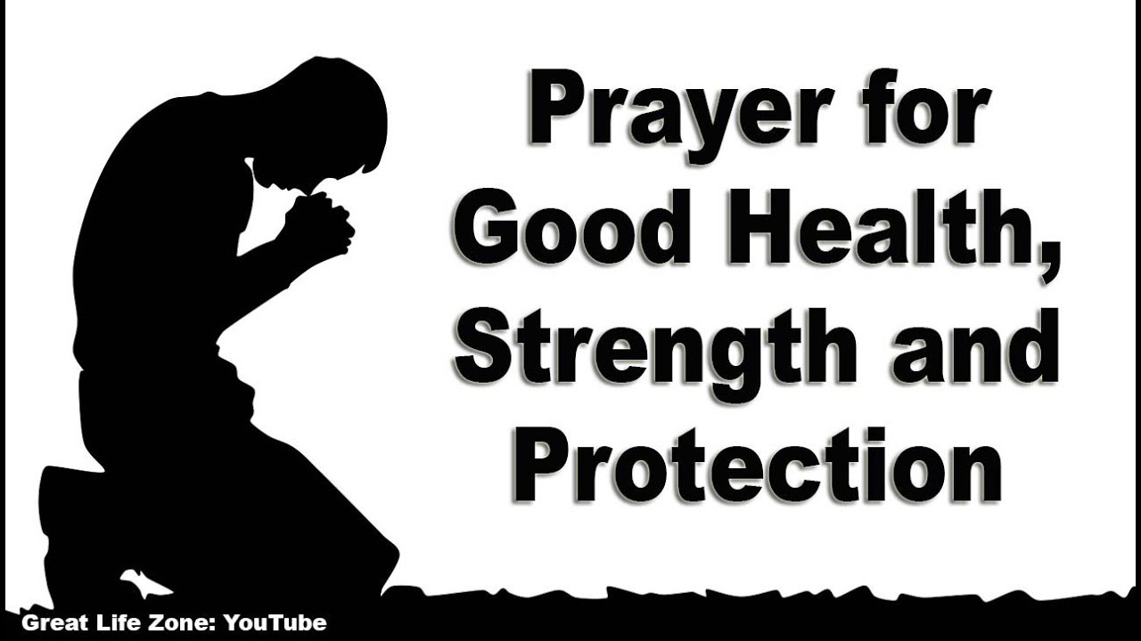 Prayer for Good Health, Strength and Protection