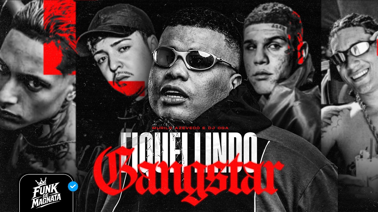 FIQUEI LINDO COM DINHEIRO (GANGSTAR) - Murilo Azevedo e Dj Oga 