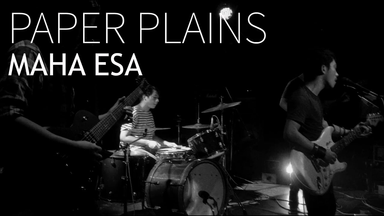 Paper Plains - Maha Esa [Video]