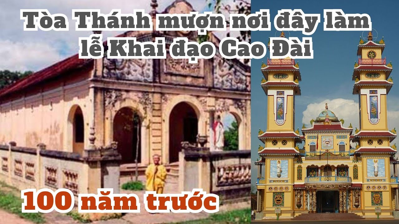 Nơi Tòa Thánh mượn chỗ làm lễ khai đạo Cao Đài- kỷ niệm 100 năm khai đạo Cao Đài Tòa Thánh Tây Ninh