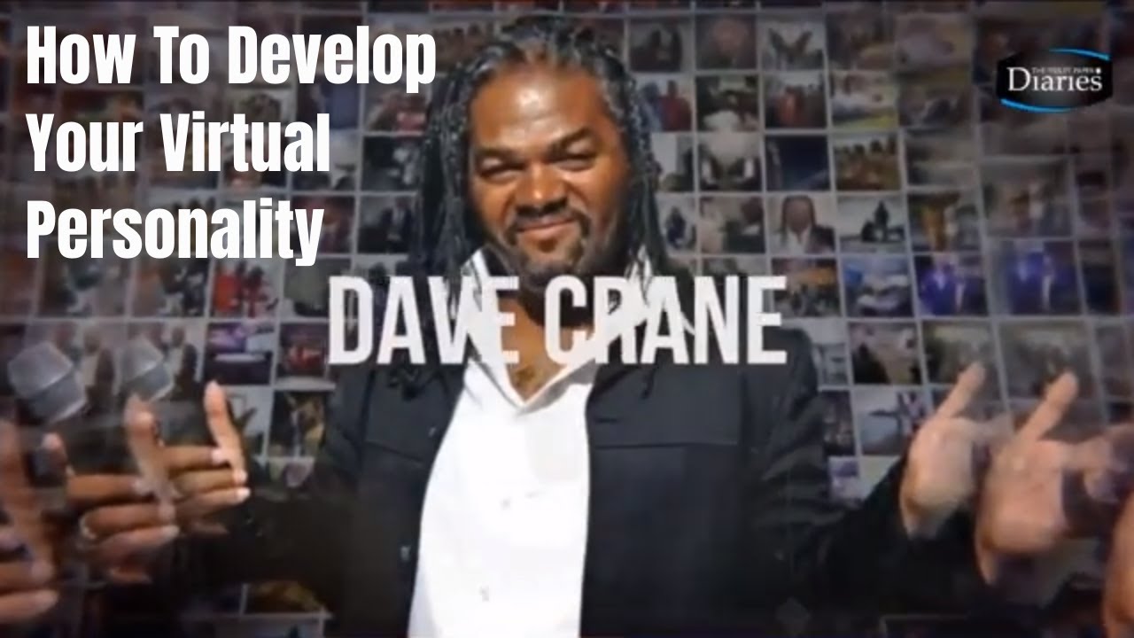 How To Develop Your Virtual Personality Episode 55