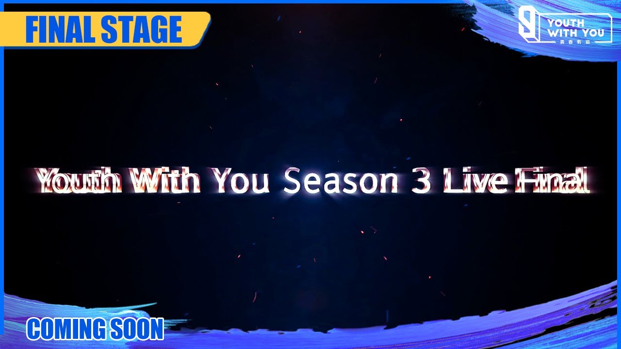 Final Stage Is Coming On iQiyi! | Youth With You S3  | 青春有你3