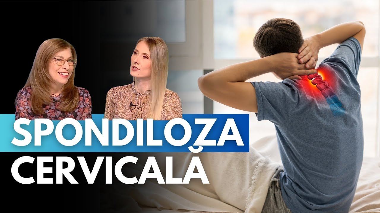 Spondiloza cervicală: cauze și tratament | Dr. Georgiana Tache | Sănătate cu prioritate