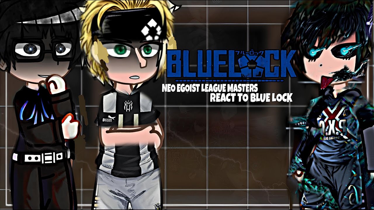 NEO Egoist Masters + Bunny React To Blue Lock Future... | part 3/? | Blue Lock || Neo Egoist League