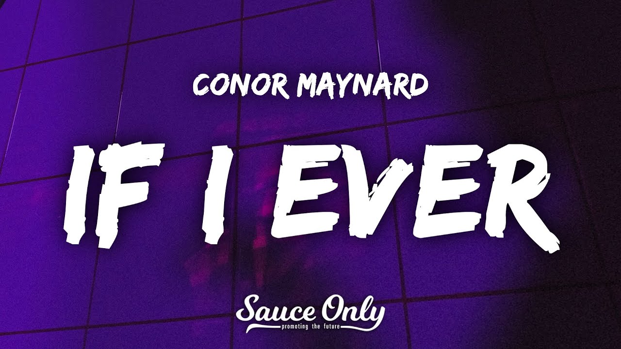 Conor Maynard - If I Ever (Lyrics)
