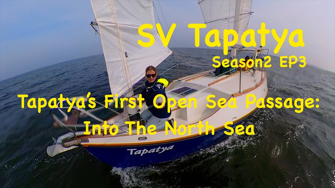Tapayta's First Open Sea Passage; Into The North Sea - SV Tapatya Season 2: EP3