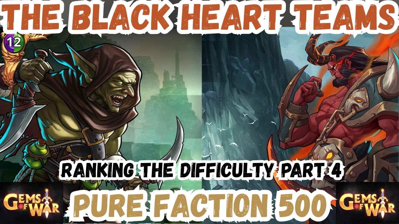 Ranking the Difficulty Part 4 The Black Heart PURE Faction 500 Team | Gems of War Live 02/10/2026
