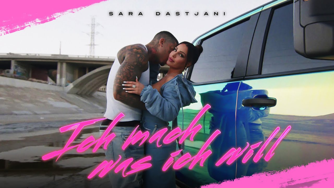 Sara Dastjani - Ich Mach Was Ich Will [Official Video] prod. by Juh-Dee