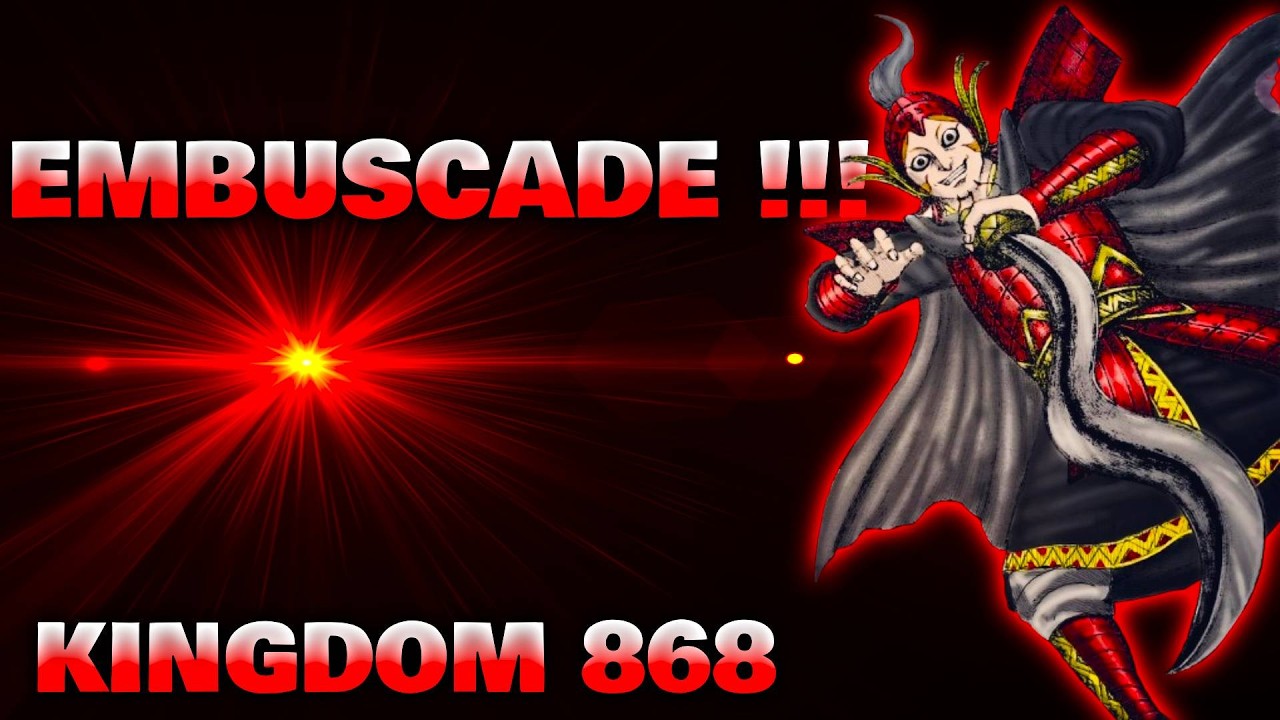 CHAPITRE 868 KINGDOM REVIEW ! PIEGE !