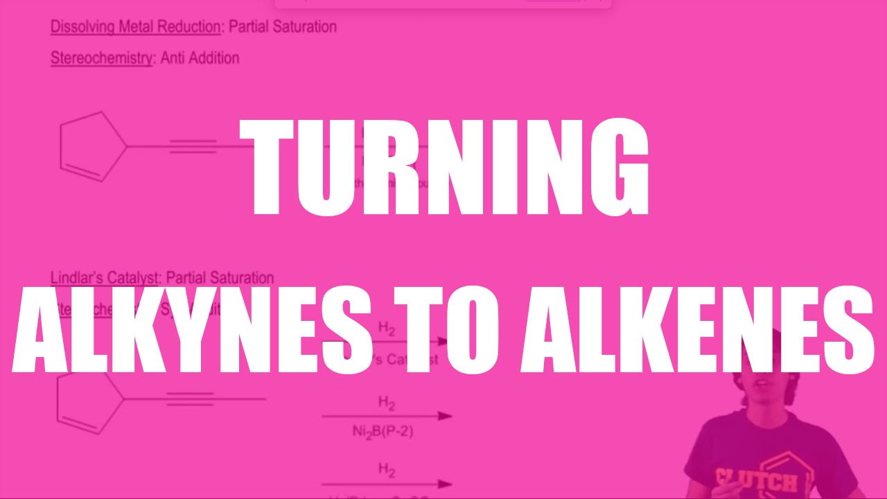 Using Dissolving Metal Reduction or Lindlar’s Catalyst to turn alkynes to alkenes