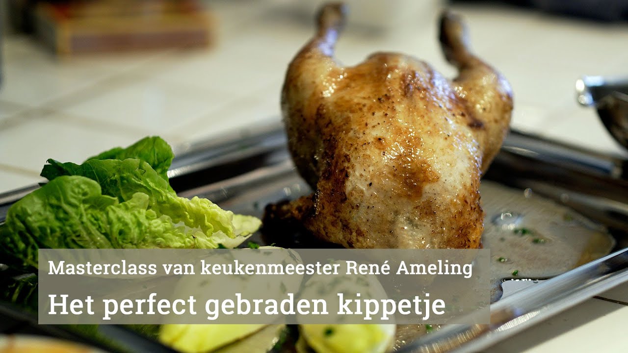 Het perfect gebraden kippetje, een masterclass