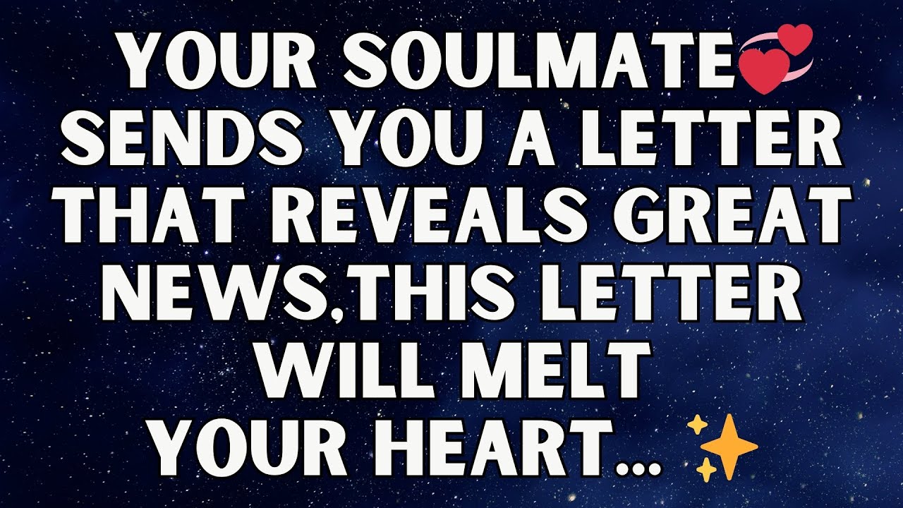 ✨ Angels say your soulmate Do not ignore this letter! Something amazing is about to happen...