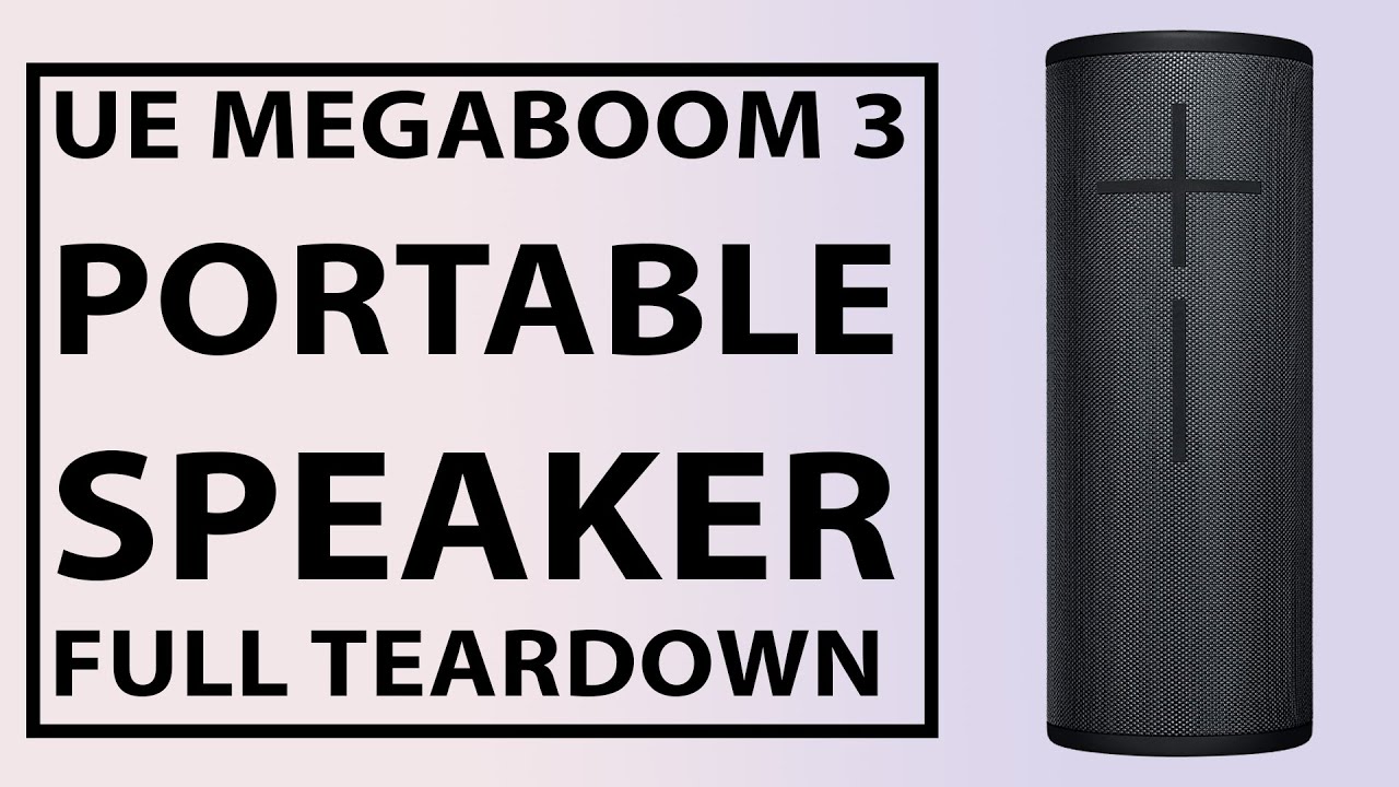 UE Megaboom 3 Teardown – Inside the Ultimate Portable Bluetooth Speaker!
