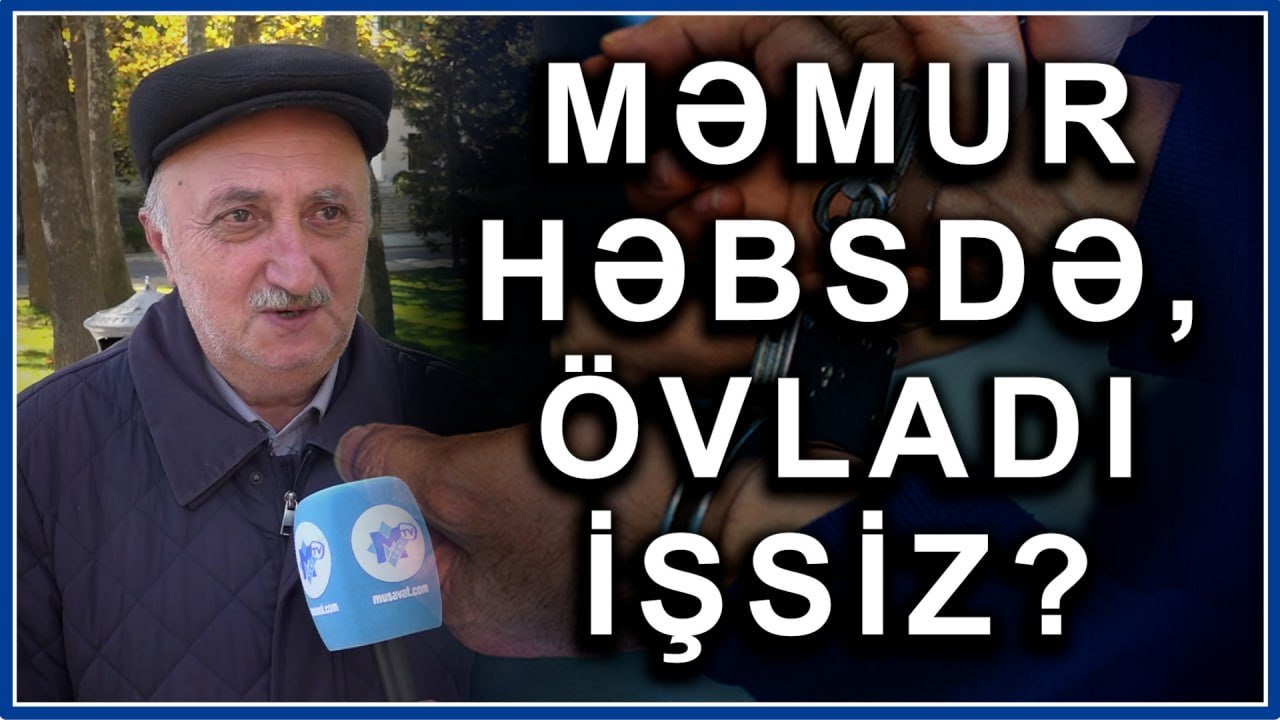 Həbs olunan məmurların uşaqları İŞDƏN ÇIXARILMALIDIR? -İNANILMAZ CAVABLAR