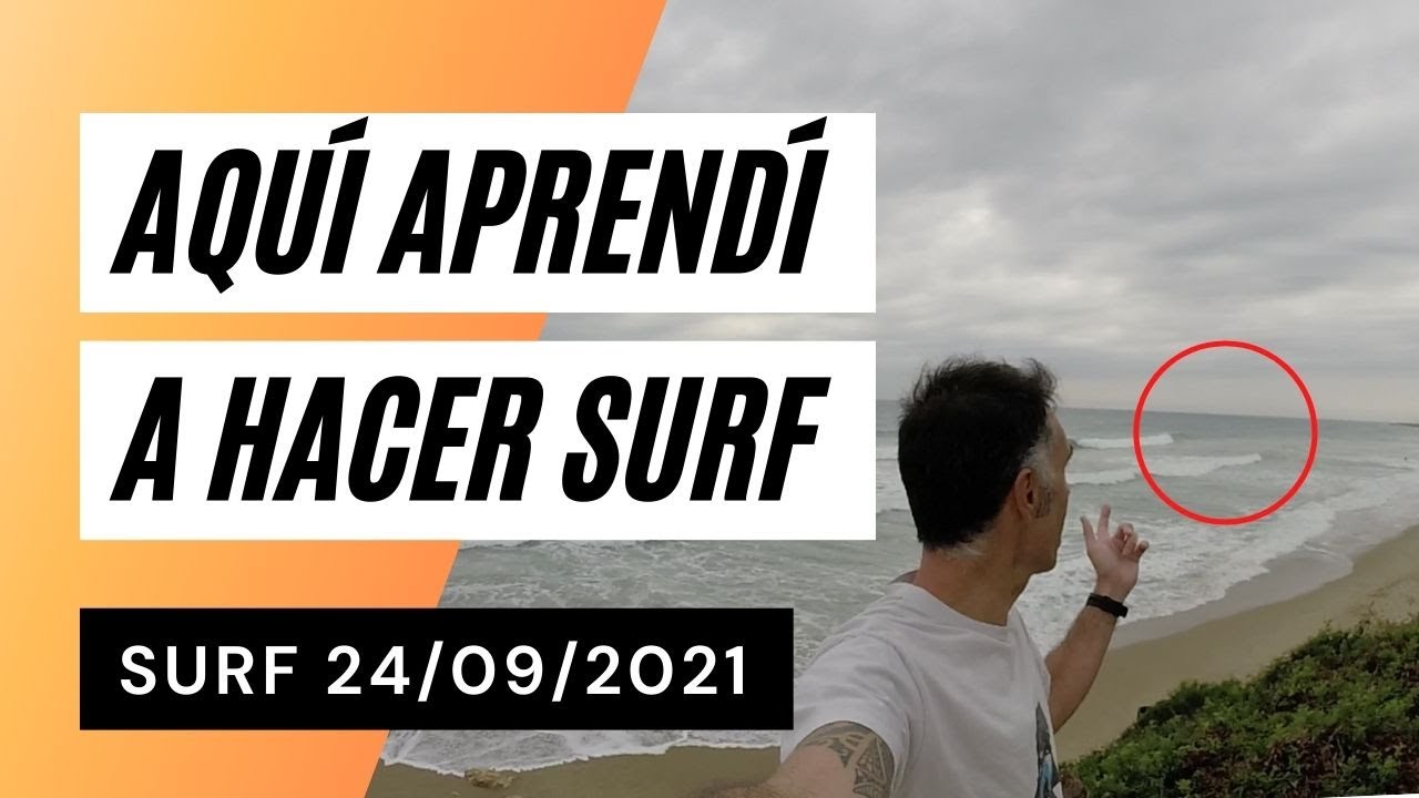 Volver al spot dónde aprendí - surf Septiembre 2021