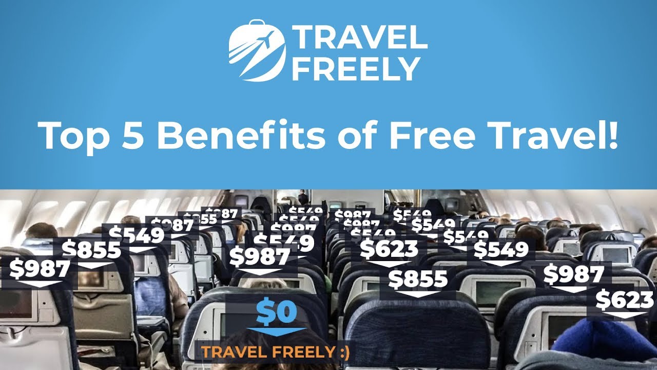 Travel Freely's Top 5 Benefits of Free Travel Benefits