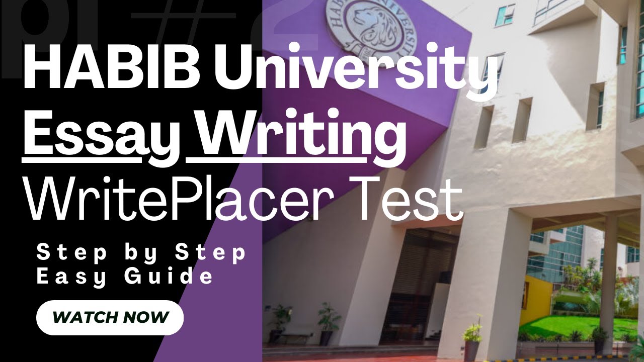 Habib University Essay Writing Test | WritePlacer Explained | Easy Essay Writing Guide