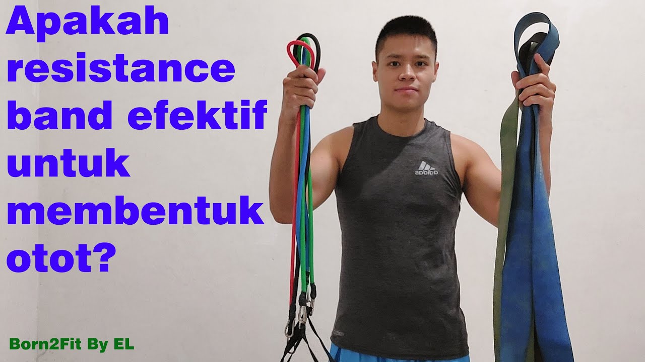 Apakah Resistance Band Bisa Membentuk Otot / Apakah Resistance Band Efektif?