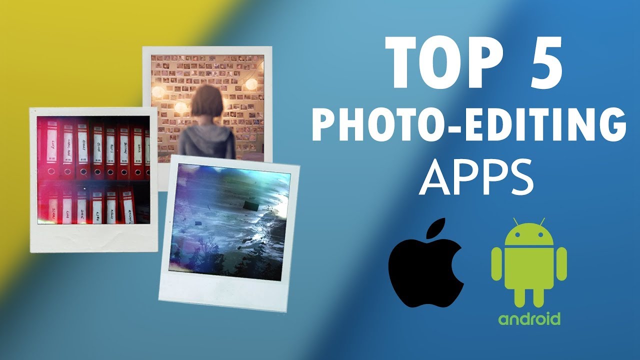 TOP 5 BEST PHOTO EDITING APPS FOR ANDROID/IOS | 2018