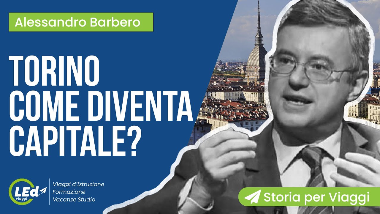 Barbero - Torino diventa Capitale - LEd Storia per Viaggi